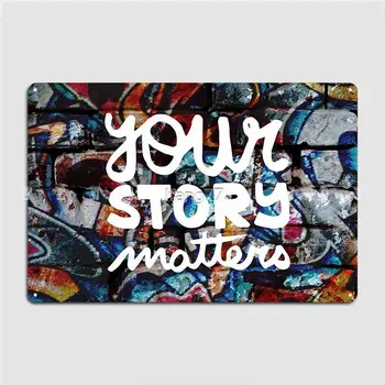 Colorful Hip Hop Grunge Your Story Matters Графити Метален плакат Плакат Кино Гараж Начало Стенопис Живопис Калай Знак Плакат
